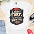 I didn’t fart, my butt just blew a kiss - V3 - The Sign Two T-Shirt